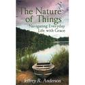 The Nature of Things ~ Navigating Everyday Life with Grace
